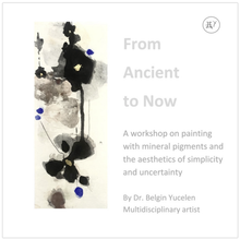 Load image into Gallery viewer, From Ancient to Now, Mineral Pigment Painting Workshop
